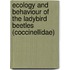 Ecology and Behaviour of the Ladybird Beetles (Coccinellidae)