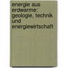 Energie Aus Erdwarme: Geologie, Technik Und Energiewirtschaft door Martin Kaltschmitt