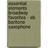 Essential Elements Broadway Favorites - Eb Baritone Saxophone