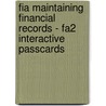 Fia Maintaining Financial Records - Fa2 Interactive Passcards by Bpp Learning Media