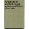 Fortschritte Der Praktischen Und Wissenschaftlichen Pharmazie door Josef Moeller