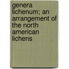 Genera Lichenum; An Arrangement of the North American Lichens door Edward Tuckerman