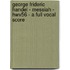 George Frideric Handel - Messiah - Hwv56 - A Full Vocal Score