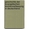 Geschichte Der Evangelischen Kirchenverfassung In Deutschland door Aemilius Ludwig Richter