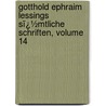 Gotthold Ephraim Lessings Sï¿½Mtliche Schriften, Volume 14 by Titus Maccius Plautus