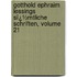 Gotthold Ephraim Lessings Sï¿½Mtliche Schriften, Volume 21