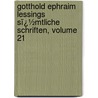Gotthold Ephraim Lessings Sï¿½Mtliche Schriften, Volume 21 door Titus Maccius Plautus
