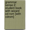 Grammar Sense 2: Student Book With Wizard Cd-rom [with Cdrom] by Cheryl Pavlik