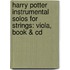 Harry Potter Instrumental Solos For Strings: Viola, Book & Cd