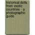 Historical Dolls From Exotic Countries - A Photographic Guide