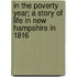 In the Poverty Year; A Story of Life in New Hampshire in 1816