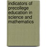 Indicators of Precollege Education in Science and Mathematics door Subcommittee National Research Council