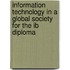 Information Technology In A Global Society For The Ib Diploma
