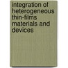 Integration of Heterogeneous Thin-films Materials and Devices by M.I. Current