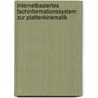 Internetbasiertes Fachinformationssystem zur Plattenkinematik by Michael Nutto