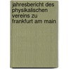 Jahresbericht Des Physikalischen Vereins Zu Frankfurt Am Main door Physikalischer Verein