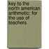 Key to the North American Arithmetic: for the Use of Teachers