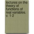 Lectures on the Theory of Functions of Real Variables. V. 1-2