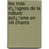 Les Trois Rï¿½gnes De La Nature: Poï¿½me En Viii Chants