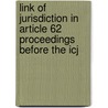 Link Of Jurisdiction In Article 62 Proceedings Before The Icj door Jaanika Erne
