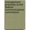 Management Practices at the Federal Communications Commission door United States Congressional House