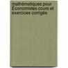 Mathématiques pour Économistes Cours et Exercices Corrigés door Brahim Idelhakkar