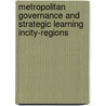 Metropolitan Governance and Strategic Learning inCity-Regions by Dembski Sebastian