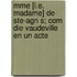Mme [I.E. Madame] de Ste-Agn S; Com Die Vaudeville En Un Acte