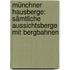 Münchner Hausberge: Sämtliche Aussichtsberge mit Bergbahnen