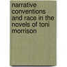 Narrative Conventions and Race in the Novels of Toni Morrison by Jennifer Lee Jordan Heinert