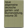 Neue Allgemeine Deutsche Garten- Und Blumenzeitung, Volume 35 door Rudolph Mettler