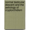 Normal Testicular Descent and the Aetiology of Cryptorchidism by M. Terada