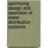 Optimizing Design and Operation of Water Distribution Systems by Dagnachew Aklog