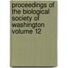 Proceedings of the Biological Society of Washington Volume 12 door Biological Society of Washington