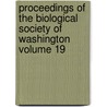Proceedings of the Biological Society of Washington Volume 19 by Biological Society of Washington