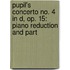 Pupil's Concerto No. 4 in D, Op. 15: Piano Reduction and Part