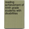 Reading Achievement of Ninth Grade Students with Disabilities door A. Helene Robinson