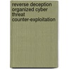 Reverse Deception Organized Cyber Threat Counter-Exploitation door Sean Bodmer