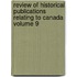 Review of Historical Publications Relating to Canada Volume 9