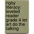 Rigby Literacy: Leveled Reader Grade 4 Let Art Do the Talking