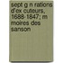Sept G N Rations D'Ex Cuteurs, 1688-1847; M Moires Des Sanson