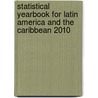 Statistical Yearbook for Latin America and the Caribbean 2010 door United Nations: Economic Commission for Latin America and the Caribbean