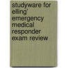 Studyware For Elling' Emergency Medical Responder Exam Review door Kirsten M. Elling