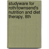 Studyware For Roth/Townsend's Nutrition And Diet Therapy, 8Th door Ruth A. Roth