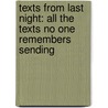 Texts From Last Night: All The Texts No One Remembers Sending door Lauren Leto
