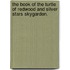 The Book Of The Turtle Of Redwood And Silver Stars Skygarden.