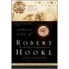 The Curious Life Of Robert Hooke: The Man Who Measured London door Lisa Jardine