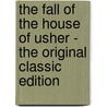 The Fall Of The House Of Usher - The Original Classic Edition door Edgar Allan Poe