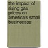 The Impact of Rising Gas Prices on America's Small Businesses