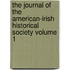 The Journal of the American-Irish Historical Society Volume 1